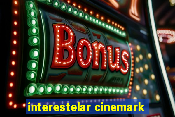 interestelar cinemark